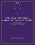 Cover of The Complete Family Caregiver Command Center binder